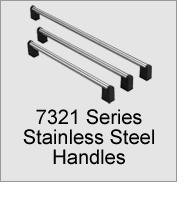 7321 Series Stainless Steel Handles